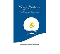 Yoga Sutras: The Means To Liberation