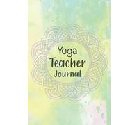 Yoga Teacher Journal: Developing Mental Strength By The Professional Yoga | Consistent Yoga Classes