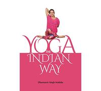 Yoga: The Indian Way