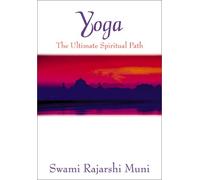 Yoga: The Ultimate Spiritual Path