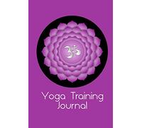 Yoga Training Journal Crown Chakra: A beautiful notebook for yoga trainees and home practice students. Make it easier to learn as you use the left ... example and the right hand page for notes.