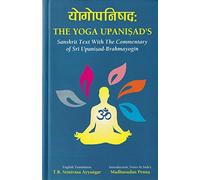 Yoga Upanisad`s: Sanskrit Text with the Commentary of Sri Upanisad Brahmayogin