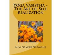 Yoga Vasistha - The Art of Self Realization