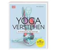 Yoga verstehen - Die Anatomie der Yoga-Haltunge, Swanson, Swanson,.