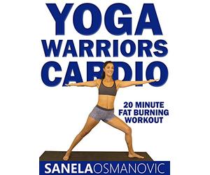 Yoga Warriors Cardio - 20 Minute Weight Loss and Fat Burning Workout