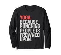 Yoga Weil Schlagen Menschen verpönt ist Long Sleeve T-Shirt