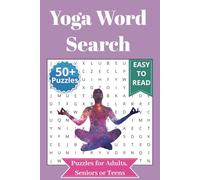 Yoga Word Search Puzzle Book: Word Searches with Easy to Read Print about Yoga, Meditation, Zen and More | 6x9 inches, 110 pages | 50 + Puzzles … Gift for Vacations, Holidays and Free Times