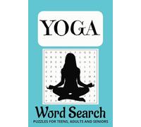 Yoga Word Search Puzzle Book: Word Searches with Easy to Read Print About Yoga, Stretching, Zen and More | 6x9 inches, 110 pages | 50+ Puzzles … Gift for Vacations, Holidays and Free Times