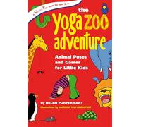 Yoga Zoo Adventures: Animal Poses and Games for Little Kids (Smartfun Activity Books)