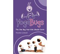 YogaBugs: The One Bug Your Kids Should Catch