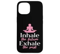 Yogafigure - Inhale The Future Exhale The Past Case for iPhone 15