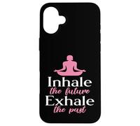 Yogafigure - Inhale The Future Exhale The Past Case for iPhone 16 Plus