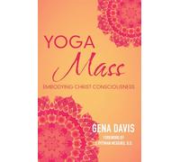 YogaMass: Embodying Christ Consciousness