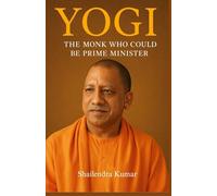 YOGI: The Monk Who Could Be Prime Minister