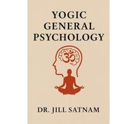 YOGIC GENERAL PSYCHOLOGY CURRICULUM