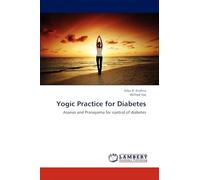 Yogic Practice for Diabetes: Asanas and Pranayama for control of diabetes