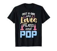 Yogis JUST A GIRL WHO LOVES PILATES AND POP Funny Music Yoga T-Shirt