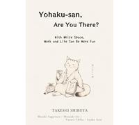 Yohaku-san, Are You There?: With White Space, Work and Life Can Be More Fun