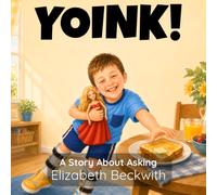 YOINK!: A Story About Asking (A Samuel Story)