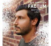 Yojo Christen - FACTUM - Yojo Christen plays Beethoven & Liszt