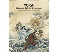 Yokai: Japanese Spirits & Monsters: An Ukiyo-e Style Adult Coloring Book Inspired by Japanese Folklore