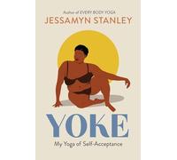 Yoke: My Yoga of Self-Acceptance
