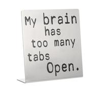 YOKIVE Funny Desk Sign, Funny Nameplate Cute Office Cubicle Decor Plaque for Women Employees Friends Gifts, Silver (My Has Too Many Tabs Open)