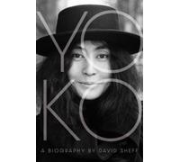 Yoko: A biography by David Sheff