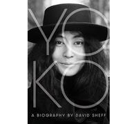 Yoko - NEW David Sheff 2025