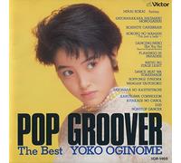 Yoko Oginome - Pop Groover the Best