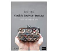 Yoko Saito's Handheld Patchwork Treasures: Perfectly Small and Lovely Projects