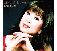 Yoko Sikes - Like a Lover