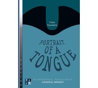 Yoko Tawada's Portrait of a Tongue: An Experimental Translation by Chantal Wright