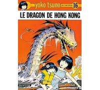 Yoko Tsuno 16/Le Dragon De Hong Kong