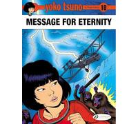 Yoko Tsuno Vol. 10: Message for Eternity