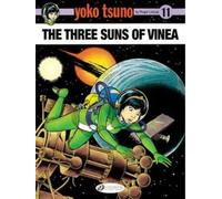 Yoko Tsuno Vol. 11: The Three Suns of Vinea
