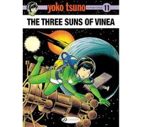 Yoko Tsuno Vol. 11: The Three Suns of Vinea: Volume 11