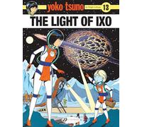 Yoko Tsuno Vol. 13: The Light of IXO