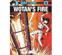Yoko Tsuno Vol. 15: Wotan's Fire