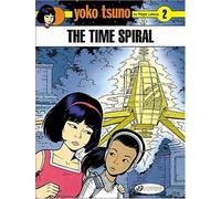 Yoko Tsuno Vol.2: The Time Spiral by Roger Leloup (2008-01-03)