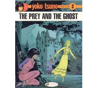 Yoko Tsuno Vol. 3: The Prey And The Ghost