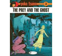 Yoko Tsuno Vol. 3: The Prey and the Ghost