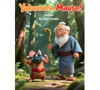 Yokozuna Mouse: A Fun Japanese-Inspired Story for Kids About Courage, Perseverance, and Big Dreams