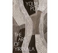 Yol?u Power : The Art of Yirrkala