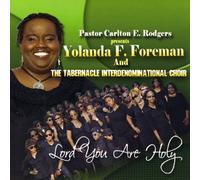 Yolanda F. Foreman & Tic - Lord You Are Holy