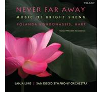Yolanda Kondonassis - Never Far Away: Music Of Bright Sheng