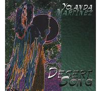 Yolanda Martinez - Desert Song