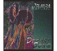 Yolanda Martinez - Desert Song