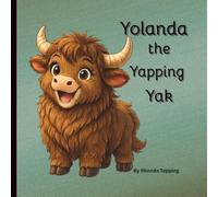 Yolanda the Yapping Yak (Growing With the Alphabet- A Character-Building Letter Series)