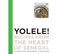 Yolele: Recipes from the Heart of Senegal